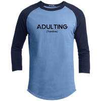 Adulting - 3/4 Sleeve