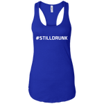 #STILLDRUNK (Variant) - Ladies Racerback Tank