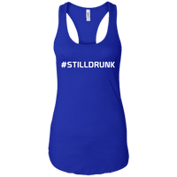 #STILLDRUNK (Variant) - Ladies Racerback Tank