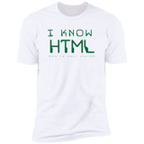 I Know HTML - T-Shirt