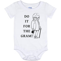 Do It For the Gram - Onesie 12 Month