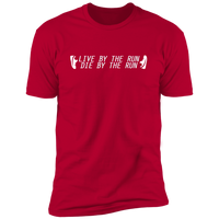 Live by the Run (Variant) - T-Shirt