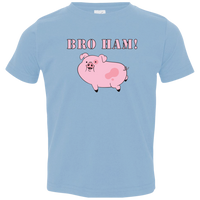 Bro Ham - Toddler T-Shirt