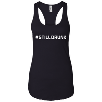 #STILLDRUNK (Variant) - Ladies Racerback Tank