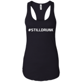 #STILLDRUNK (Variant) - Ladies Racerback Tank