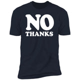 No Thanks (Variant) - T-Shirt