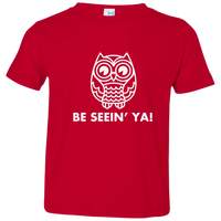 Owl See Ya (Variant) - Toddler T-Shirt