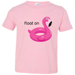 Float On - Toddler T-Shirt