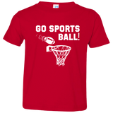 Go Sports Ball (Variant) - Toddler T-Shirt