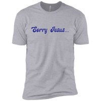 Sorry Jesus - T-Shirt