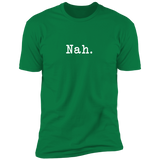 Nah (Variant) - T-Shirt