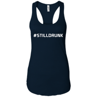 #STILLDRUNK (Variant) - Ladies Racerback Tank