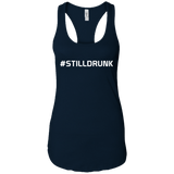 #STILLDRUNK (Variant) - Ladies Racerback Tank