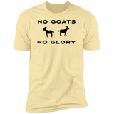 No Goats No Glory - T-Shirt