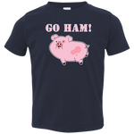 Go Ham (Variant) - Toddler T-Shirt