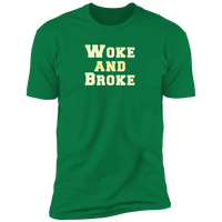 Woke and Broke (Variant) - T-Shirt