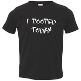 I Pooped (Variant) - Toddler T-Shirt