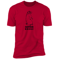 Gopher Broke - T-Shirt