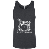 I Like To Bang  (Variant) - Tank