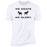 No Goats No Glory - T-Shirt