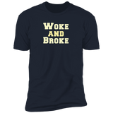 Woke and Broke (Variant) - T-Shirt