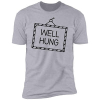 Well Hung - T-Shirt