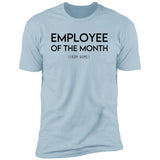 Employee of the Month from home - T-Shirt