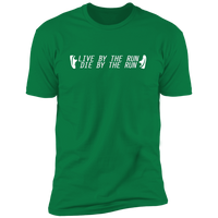 Live by the Run (Variant) - T-Shirt