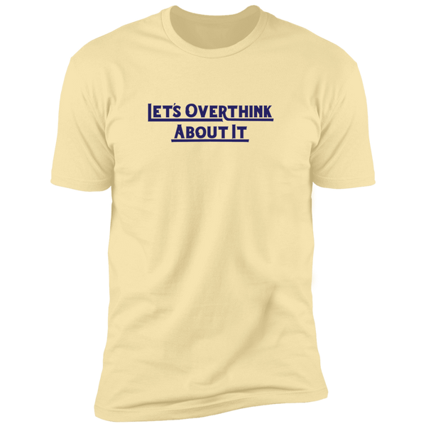 Overthink It - T-Shirt