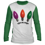 I Like Big Bulbs - Ugly Christmas Long Sleeve