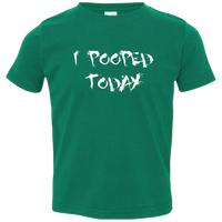 I Pooped (Variant) - Toddler T-Shirt