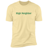 High Neighbor - T-Shirt