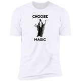 Choose Magic - T-Shirt