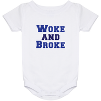 Woke and Broke - Onesie 24 Month