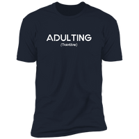 Adulting (Variant) - T-Shirt