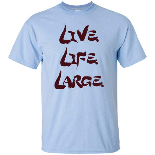 Live Life Large - T-Shirt