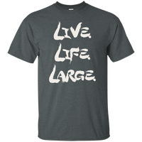 Live Life Large (Variant) - T-Shirt