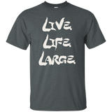 Live Life Large (Variant) - T-Shirt