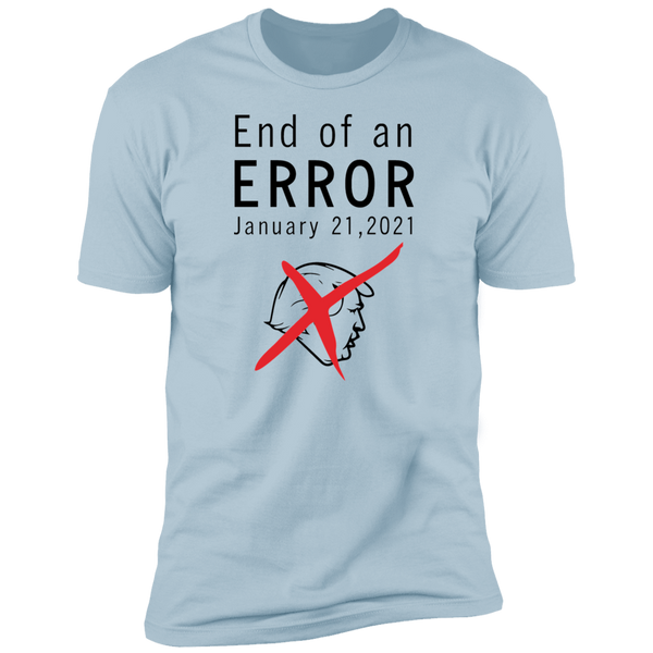 End of an Error - T-Shirt