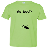 Go Deep - Toddler T-Shirt