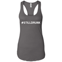 #STILLDRUNK (Variant) - Ladies Racerback Tank