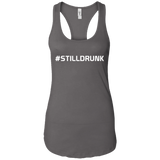 #STILLDRUNK (Variant) - Ladies Racerback Tank