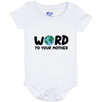Word To Your Mother - Onesie 6 Month