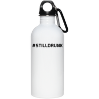 #Stilldrunk - Stainless Steel Water Bottle