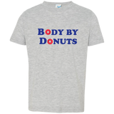 Body by Donuts - Toddler T-Shirt