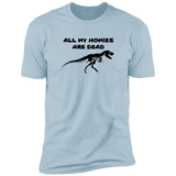 All My Homies - T-Shirt