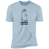 Gopher Broke - T-Shirt