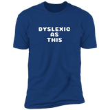 Dyslexic As This (Variant) - T-Shirt