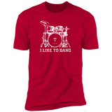 I Like To Bang  (Variant) - T-Shirt