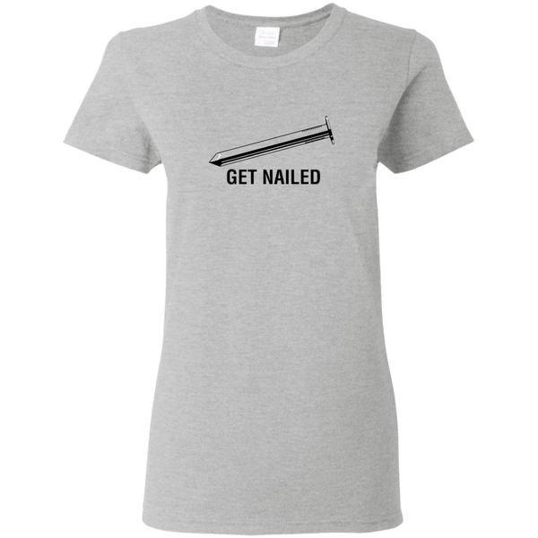 Get Nailed - Ladies T-Shirt